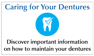 Caring for Your Dentures - Discover important information on how to maintain your dentures - rollover